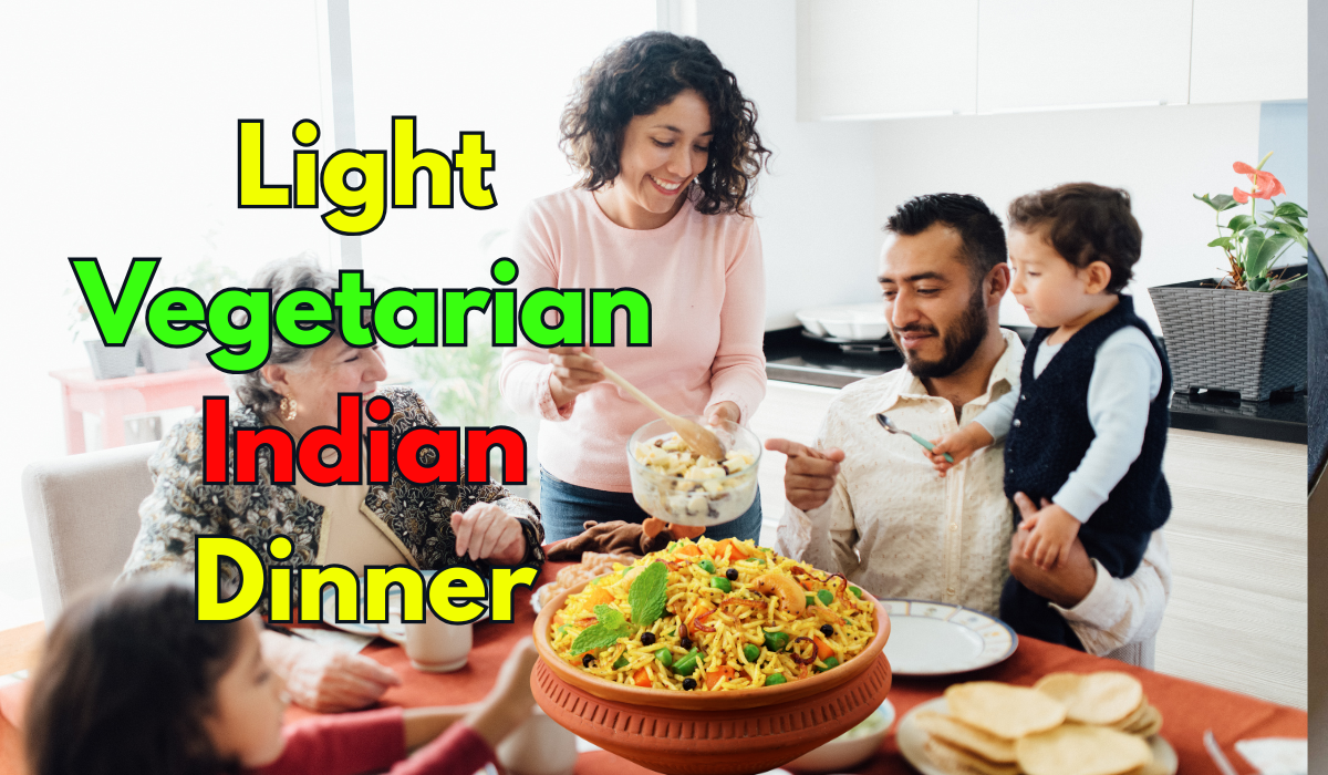 Light Vegetarian Indian Dinner